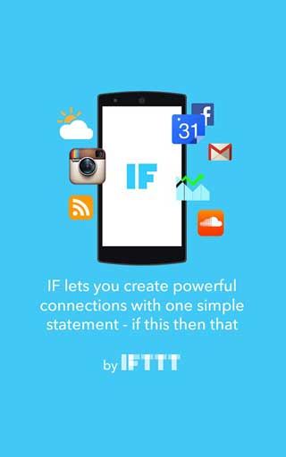 تطبيق IF by IFTTT لضبط أعمالك اليومية التلقائية للاندرويد