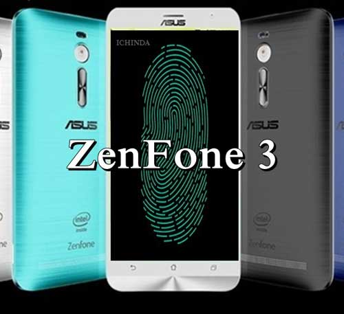 جهاز Asus ZenFone 3 يأتي خلال الصيف مع مستشعر البصمات