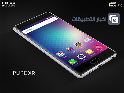 الإعلان رسمياً عن هاتف Blu Pure XR - المواصفات و السعر !