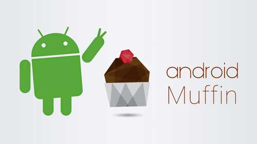 إشاعة: الأندرويد 6.0 قد يحمل إسم Muffin أو الكعك !