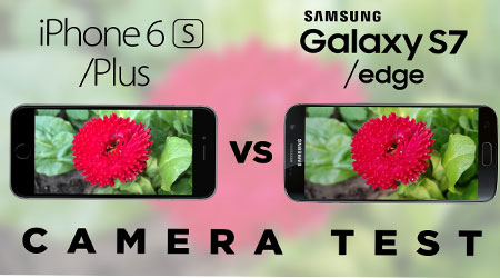 مقارنة بين كاميرا الأيفون 6S وجالاكسي S7 - أيهما أفضل؟