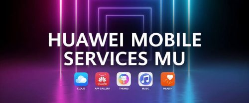 Huawei Mobile Services