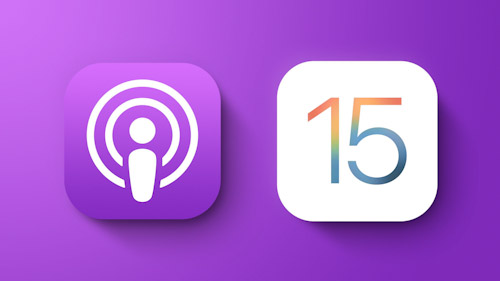 تحديث iOS 15 - ما الجديد في تطبيق البودكاست؟