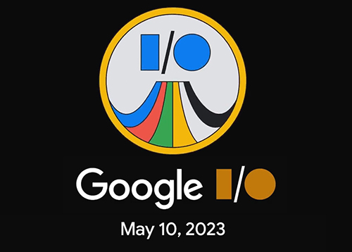 ما نتوقع رؤيته في مؤتمر Google IO 2023 يوم 10 مايو القادم!